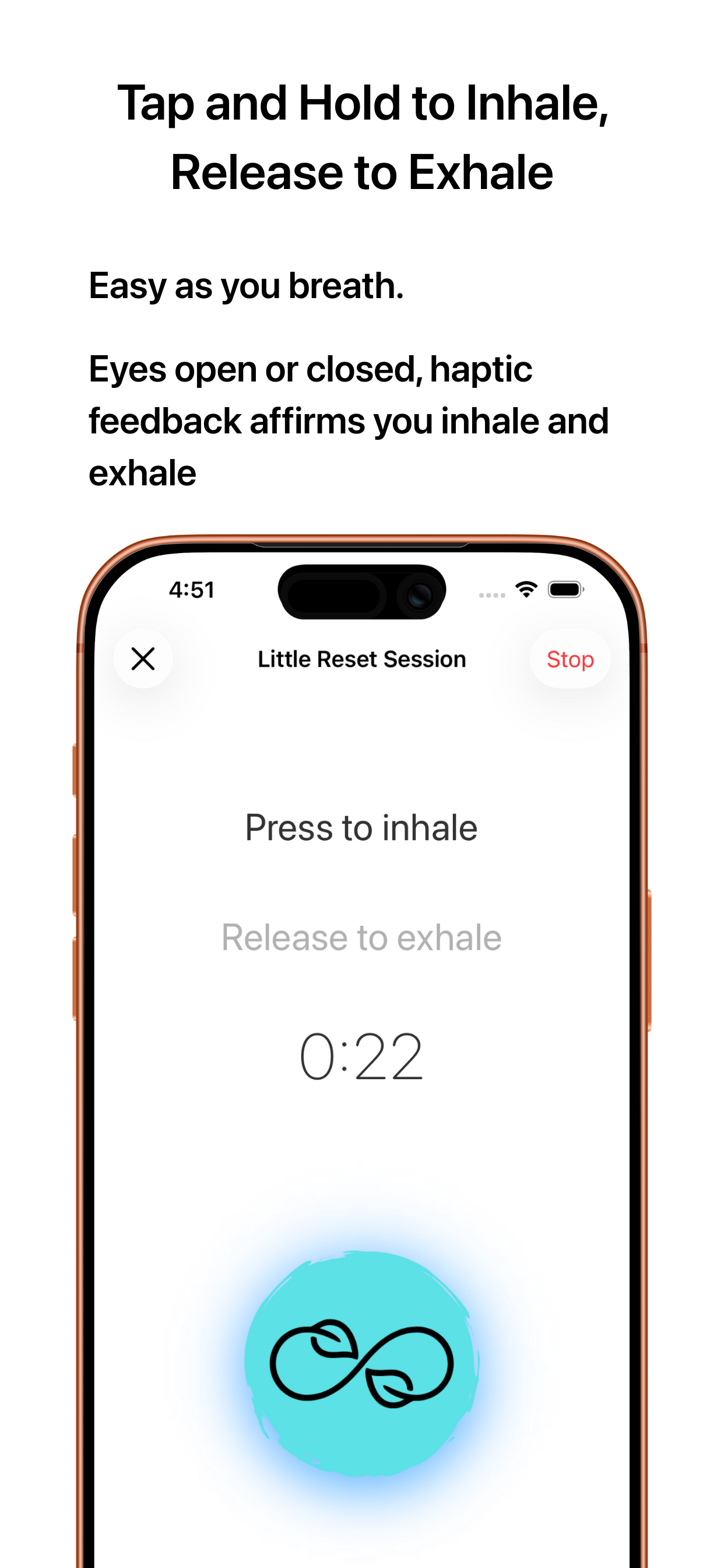 Tap and hold to inhale, release to exhale